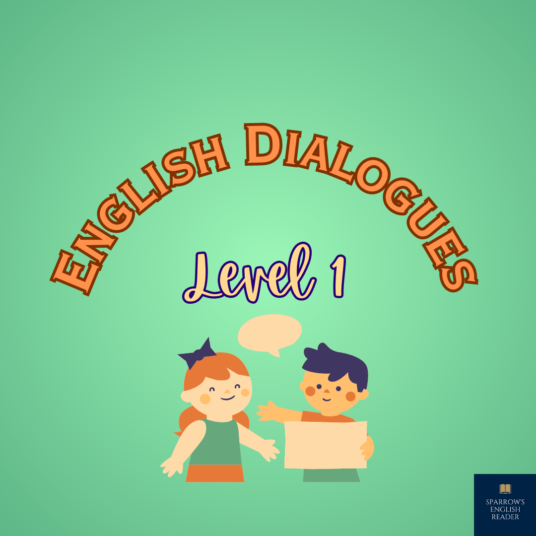 English Dialogues, Level 1, Sparrow's English Reader