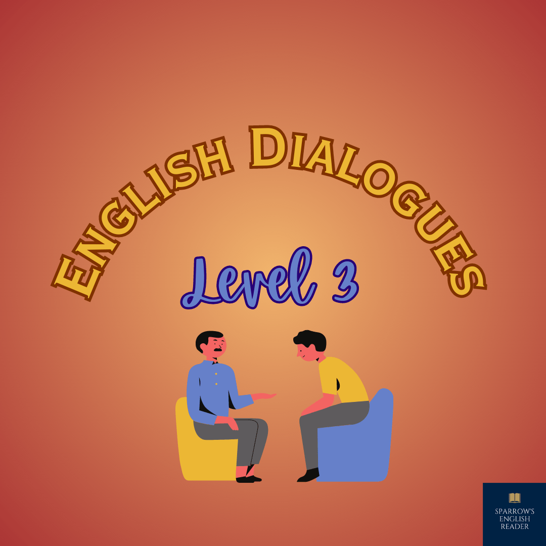 English Dialogues, Level 3, Sparrow's English Reader
